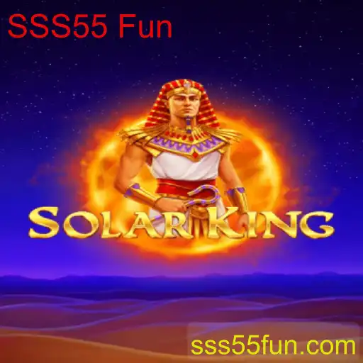 SolarKing: Explore a Nova Dimensão do Entretenimento com SSS55 Fun